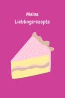 Meine Lieblingsrezepte: Zum Selberschreiben - Backbuch - Backrezepte - Kuchen - Zum Einschreiben - Blanko - Maße ca. DIN A5 (German Edition) B07Y4LQRY2 Book Cover