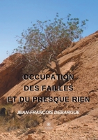Occupation des failles et du presque rien null Book Cover
