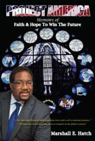 Project America: Memoirs of Faith & Hope to Win the Future 0984797327 Book Cover