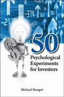 50 Psychological Experiments for Investors 0470823836 Book Cover