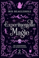 Experimentelle Magie: Die Geheimnisse von Myrtlewood 2 (German Edition) 1991292090 Book Cover