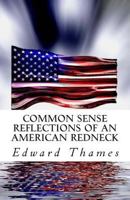 Common Sense Reflections of an American Redneck 1500269573 Book Cover