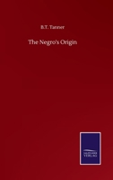 The Negro's Origin 3375044224 Book Cover