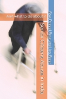 Senior Citizens Abuse in India: And what to do about it B08S2RYBDS Book Cover