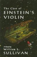 The Case of Einstein's Violin 0967783089 Book Cover