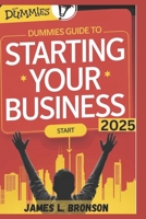 Dummies Guide to Starting Your Business: Simple Steps to Turn Your Idea into a Thriving Venture B0DZDDCSQ8 Book Cover