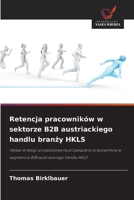 Retencja pracowników w sektorze B2B austriackiego handlu branzy HKLS (Polish Edition) 6209506674 Book Cover