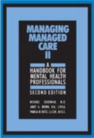 Managing Managed Care: A Mental Health Practitioner's Survival Guide 0880487720 Book Cover