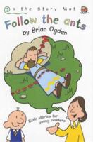 Follow the Ants: Bible Stories for Young Readers 1841010774 Book Cover