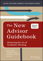 The New Advisor Guidebook: Mastering the Art of Academic Advising 1118823419 Book Cover
