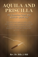 Aquila and Priscilla: The Tentmaking Couple Who Saved the Apostle Paul B0HHK6W2Y3 Book Cover
