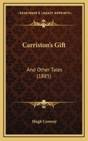 Carriston's Gift: And Other Tales 1165381583 Book Cover