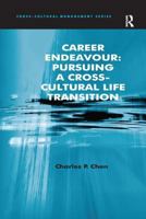 Career Endeavour: Pursuing a Cross-Cultural Life Transition 0754646211 Book Cover