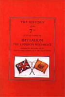 History of the Shiny Sevenththe 7th London Battalion 1843423669 Book Cover