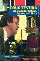 Drug Testing: An Issue for School, Sports, and Work (Issues in Focus) 0894909541 Book Cover