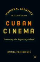 National Identity in 21st-Century Cuban Cinema: Screening the Repeating Island 3030065898 Book Cover