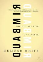 Rimbaud: The Double Life of a Rebel 1934633151 Book Cover