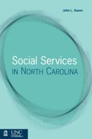 Social Services in North Carolina 1560115890 Book Cover