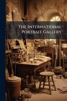 The International Portrait Gallery 1176718142 Book Cover