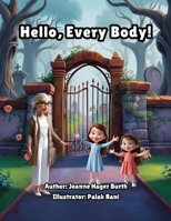 Hello, Every Body! 1966737033 Book Cover