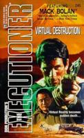 Virtual Destruction (Mack Bolan The Executioner #245) 0373642458 Book Cover