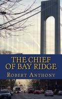 The Chief of Bay Ridge 1484821238 Book Cover