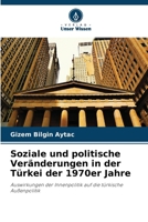Soziale und politische Veränderungen in der Türkei der 1970er Jahre (German Edition) 6209946658 Book Cover