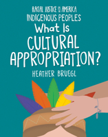 What Is Cultural Appropriation? 1668939029 Book Cover