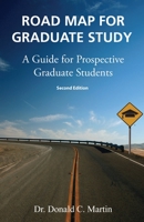 Road Map for Graduate Study: A Guide for Prospective Graduate Students: Second Edition 0981543251 Book Cover