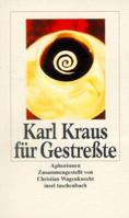 Karl Kraus für Gestreßte 345833890X Book Cover