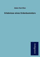 Erlebnisse Eines Erdenbummlers 3842491123 Book Cover