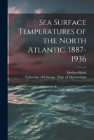 Sea Surface Temperatures of the North Atlantic, 1887-1936 1014899184 Book Cover
