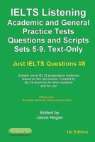 IELTS Listening  Academic and General Practice Tests Questions and Scripts Sets 5-9. Text-Only.  Sample mock IELTS preparation materials based on the ... their students and you (Just IELTS Questions) B083XX5H9X Book Cover