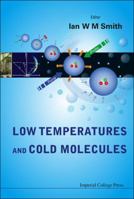 Low Temperatures And Cold Molecules 184816209X Book Cover