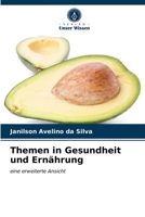 Themen in Gesundheit und Ernährung: eine erweiterte Ansicht 6203647853 Book Cover