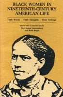 Black Women in Nineteenth-Century American Life: Their Words, Their Thoughts, Their Feelings 0271005076 Book Cover