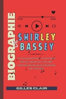 Biographie de Shirley Bassey: Vivre haut et fort — Comment elle est devenue l'une des chanteuses les plus influentes de l'histoire (French Edition) B0FB9GXRCZ Book Cover