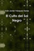 El Culto del Sol Negro 136542426X Book Cover