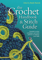 The Crochet Handbook and Stitch Guide