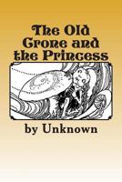 The Old Crone and the Princess 1490919171 Book Cover