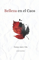 Belleza en el Caos: Poemas, Amor y Vida (Spanish Edition) B0CJ48HJ2B Book Cover
