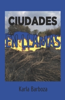 Ciudades en llamas (Spanish Edition) B08J5BD5RJ Book Cover