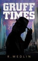 Gruff Times 1532061757 Book Cover