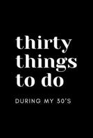 30 Things to Do During My 30's 1095493647 Book Cover