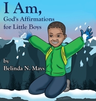 I Am: God's Affirmations For Little Boys 1732857733 Book Cover