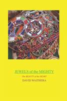 Jewels of the Mighty: The Beauty of the Heart 1790152100 Book Cover