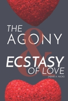 The Agony & Ecstasy of Love 1979959234 Book Cover