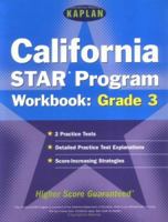 Kaplan California Star Program Workbook: Grade 3: Powerful Strategies To Help Students Score Higher 0743204875 Book Cover