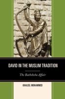 David in the Muslim Tradition: The Bathsheba Affair 0739197150 Book Cover