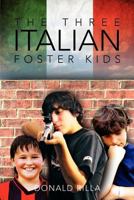 The Three Italian Foster Kids 1479715824 Book Cover